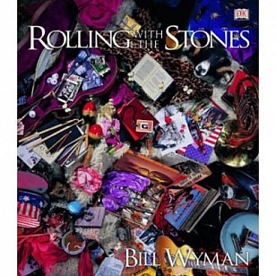 ROLLING WITH THE STONES by BILL WYMAN: Every picture tells a story