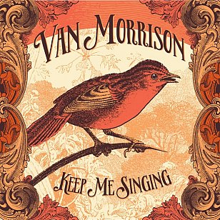 Van Morrison: Keep Me Singing (Caroline/Universal)