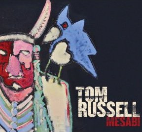 Tom Russell: Mesabi (Proper)