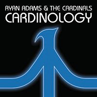 Ryan Adams and the Cardinals: Cardinology (Lost Highway)