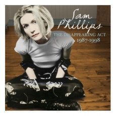 Sam Phillips: The Disappearing Act 1987-1998 (Raven)