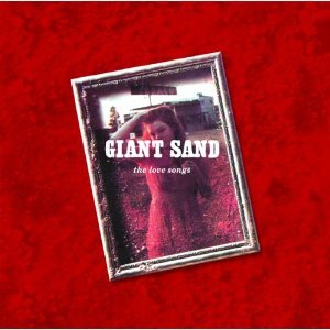Giant Sand: The Love Songs (Fire)