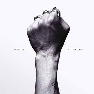 Savages: Adore Life (Matador)