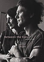 BETWEEN THE LIVES: PARTNERS IN ART edited by DEBORAH SHEPARD REVIEWED (2005): Lives in the margins