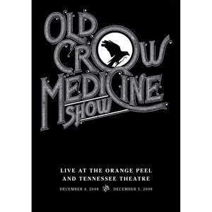 Old Crow Medicine Show: Live at the Orange Peel and Tennessee Theatre (Shock DVD)