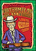 WATERMELON SLIM AND THE WORKERS; LIVE AT THE GROUND ZERO BLUES CLUB (NorthernBlues/Southbound DVD)