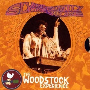 THE BARGAIN BUY: Sly and the Family Stone; The Woodstock Experience (Sony)