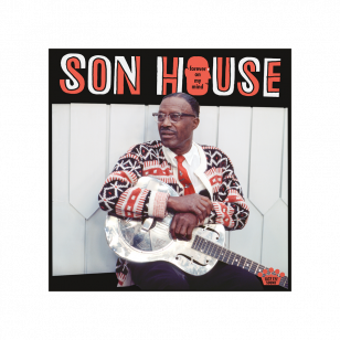 Son House: Forever on my Mind (Easy Eye Sound)