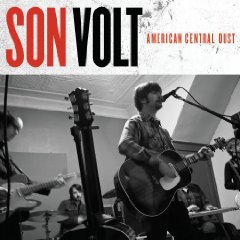 Son Volt: American Central Dust (Rounder)