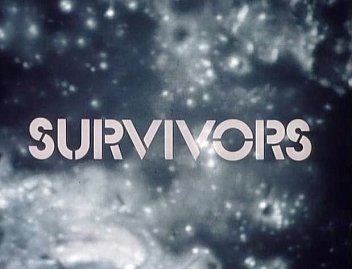 SURVIVORS, REVISITED (2014): A television series from past about the now-future