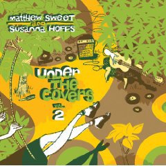 Matthew Sweet and Susanna Hoffs: Under the Covers Vol 2 (Shock)