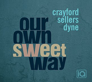 Crayford, Sellers, Dyne: Our Own Sweet Way (ia/Rattle)