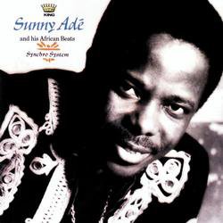 King Sunny Ade: Synchro System (1983) | Elsewhere by Graham Reid