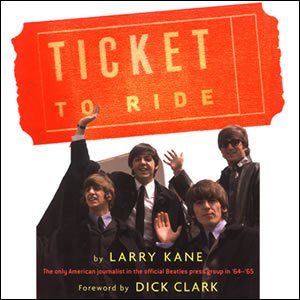 TICKET TO RIDE by LARRY KANE: Along for the ride