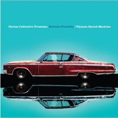 Nortec Collective: Tijuana Sound Machine (Nacional/Southbound)