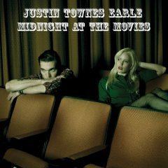 Justin Townes Earle: Midnight at the Movies (Bloodshot/Southbound)