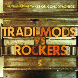 BEST OF ELSEWHERE 2010 Various Artists: Tradi-Mods Vs Rockers (Crammed Discs/Southbound)