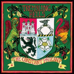 Trembling Bells: The Constant Pageant (Fuse/Border)