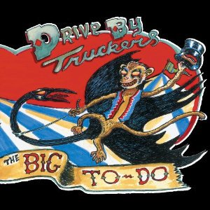 Drive-By Truckers: The Big To-Do (Pias)