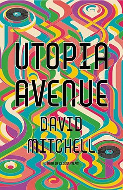 UTOPIA AVENUE by DAVID MITCHELL