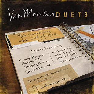 Van Morrison: Duets; Re-working the Catalogue (Universal)