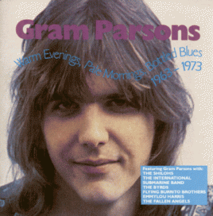 Gram Parsons: Warm Evenings, Pale Mornings, Bottled Blues (Raven)