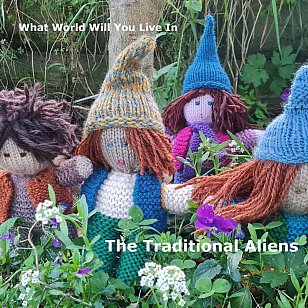 Traditional Aliens: What World Will You Live In (digital outlets)