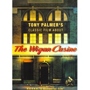 THE WIGAN CASINO, a doco by TONY PALMER (Voiceprint/Southbound DVD)