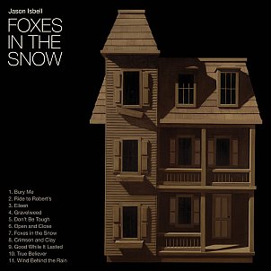 southbound - isbell - JASON ISBELL. SOLO AT LAST ON HIS NEW ALBUM, THE ACCLAIMED 'FOXES IN THE SNOW'